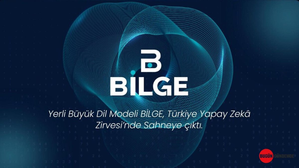 Türk Gibi Düşünen Milli Yapay Zeka BİLGE Açılıyor: Sınırlar Kalkıyor, Gelecek Şekilleniyor!